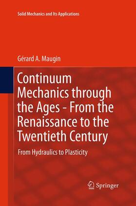 Maugin |  Continuum Mechanics through the Ages - From the Renaissance to the Twentieth Century | Buch |  Sack Fachmedien