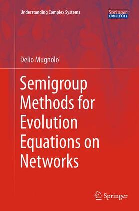 Mugnolo |  Semigroup Methods for Evolution Equations on Networks | Buch |  Sack Fachmedien
