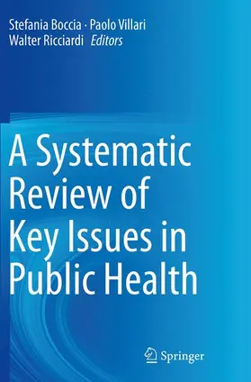 Boccia / Ricciardi / Villari |  A Systematic Review of Key Issues in Public Health | Buch |  Sack Fachmedien