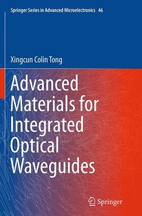 Tong Ph.D |  Advanced Materials for Integrated Optical Waveguides | Buch |  Sack Fachmedien