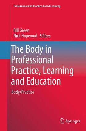 Hopwood / Green |  The Body in Professional Practice, Learning and Education | Buch |  Sack Fachmedien