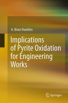 Hawkins |  Implications of Pyrite Oxidation for Engineering Works | Buch |  Sack Fachmedien