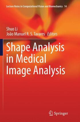 Tavares / Li |  Shape Analysis in Medical Image Analysis | Buch |  Sack Fachmedien