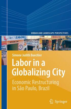 Buechler |  Labor in a Globalizing City | Buch |  Sack Fachmedien