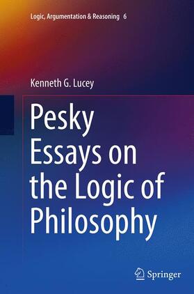 Lucey |  Pesky Essays on the Logic of Philosophy | Buch |  Sack Fachmedien