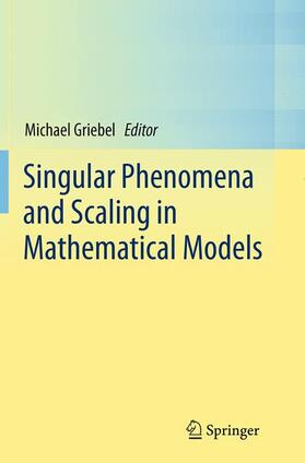 Griebel |  Singular Phenomena and Scaling in Mathematical Models | Buch |  Sack Fachmedien
