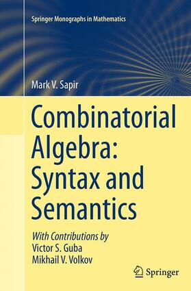Sapir |  Combinatorial Algebra: Syntax and Semantics | Buch |  Sack Fachmedien