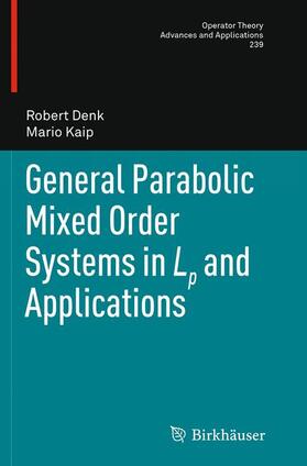Kaip / Denk |  General Parabolic Mixed Order Systems in Lp and Applications | Buch |  Sack Fachmedien