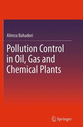 Bahadori |  Pollution Control in Oil, Gas and Chemical Plants | Buch |  Sack Fachmedien