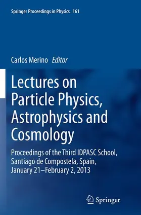 Merino |  Lectures on Particle Physics, Astrophysics and Cosmology | Buch |  Sack Fachmedien