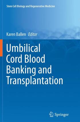 Ballen |  Umbilical Cord Blood Banking and Transplantation | Buch |  Sack Fachmedien