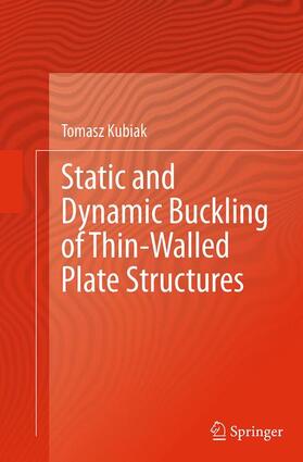 Kubiak |  Static and Dynamic Buckling of Thin-Walled Plate Structures | Buch |  Sack Fachmedien