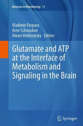 Parpura / Verkhratsky / Schousboe |  Glutamate and ATP at the Interface of Metabolism and Signaling in the Brain | Buch |  Sack Fachmedien