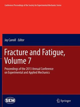 Jay |  Fracture and Fatigue, Volume 7 | Buch |  Sack Fachmedien