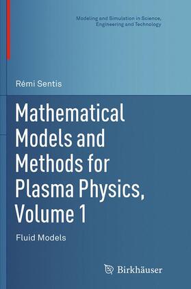 Sentis |  Mathematical Models and Methods for Plasma Physics, Volume 1 | Buch |  Sack Fachmedien