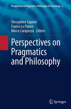Capone / Carapezza / Lo Piparo |  Perspectives on Pragmatics and Philosophy | Buch |  Sack Fachmedien