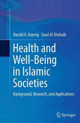 Shohaib / Koenig |  Health and Well-Being in Islamic Societies | Buch |  Sack Fachmedien