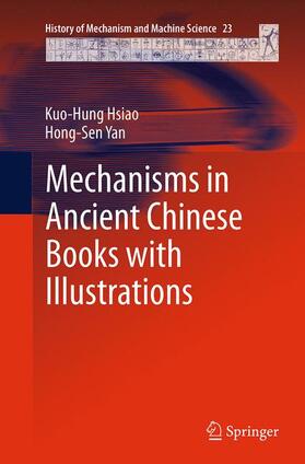 Yan / Hsiao |  Mechanisms in Ancient Chinese Books with Illustrations | Buch |  Sack Fachmedien