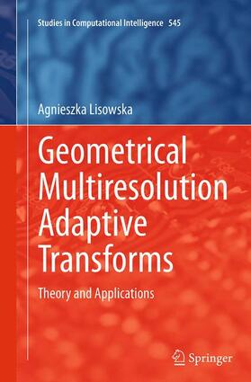 Lisowska |  Geometrical Multiresolution Adaptive Transforms | Buch |  Sack Fachmedien