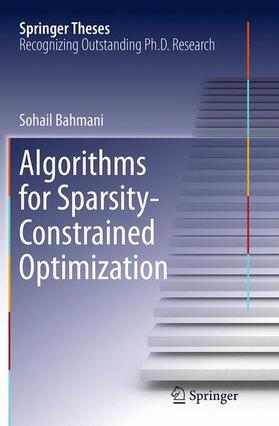 Bahmani |  Algorithms for Sparsity-Constrained Optimization | Buch |  Sack Fachmedien