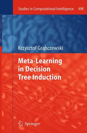 Grabczewski / Grabczewski |  Meta-Learning in Decision Tree Induction | Buch |  Sack Fachmedien