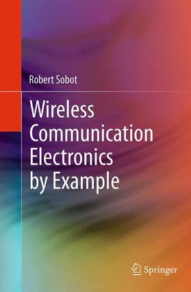Sobot |  Wireless Communication Electronics by Example | Buch |  Sack Fachmedien
