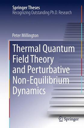 Millington |  Thermal Quantum Field Theory and Perturbative Non-Equilibrium Dynamics | Buch |  Sack Fachmedien