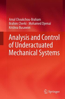 Choukchou-Braham / Busawon / Cherki |  Analysis and Control of Underactuated Mechanical Systems | Buch |  Sack Fachmedien