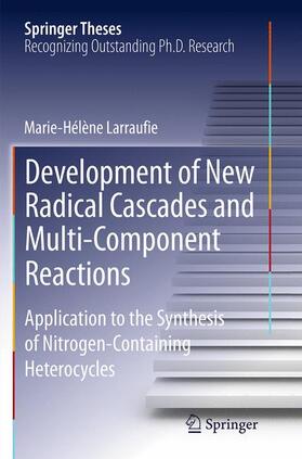 Larraufie |  Development of New Radical Cascades and Multi-Component Reactions | Buch |  Sack Fachmedien