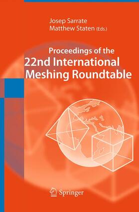 Staten / Sarrate |  Proceedings of the 22nd International Meshing Roundtable | Buch |  Sack Fachmedien