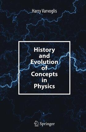 Varvoglis |  History and Evolution of Concepts in Physics | Buch |  Sack Fachmedien