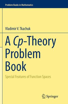 Tkachuk |  A Cp-Theory Problem Book | Buch |  Sack Fachmedien