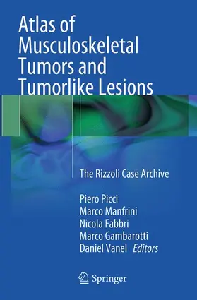 Picci / Manfrini / Vanel |  Atlas of Musculoskeletal Tumors and Tumorlike Lesions | Buch |  Sack Fachmedien