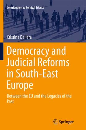 Dallara |  Democracy and Judicial Reforms in South-East Europe | Buch |  Sack Fachmedien