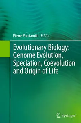 Pontarotti |  Evolutionary Biology: Genome Evolution, Speciation, Coevolution and Origin of Life | Buch |  Sack Fachmedien