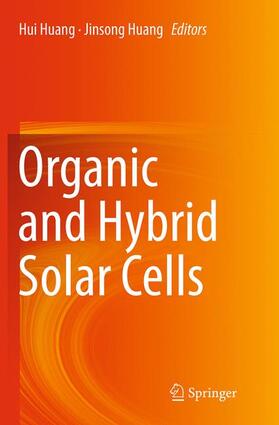 Huang |  Organic and Hybrid Solar Cells | Buch |  Sack Fachmedien