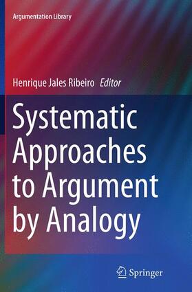 Ribeiro |  Systematic Approaches to Argument by Analogy | Buch |  Sack Fachmedien