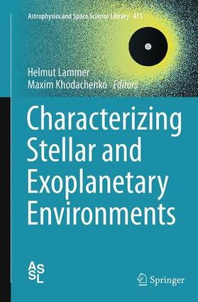 Khodachenko / Lammer |  Characterizing Stellar and Exoplanetary Environments | Buch |  Sack Fachmedien