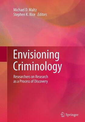 Rice / Maltz |  Envisioning Criminology | Buch |  Sack Fachmedien