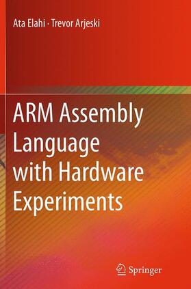 Elahi / Arjeski |  ARM Assembly Language with Hardware Experiments | Buch |  Sack Fachmedien