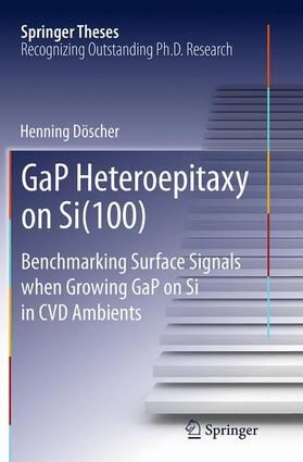 Döscher |  GaP Heteroepitaxy on Si(100) | Buch |  Sack Fachmedien