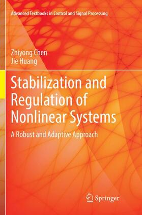 Huang / Chen |  Stabilization and Regulation of Nonlinear Systems | Buch |  Sack Fachmedien