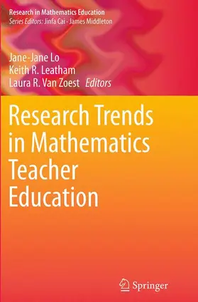 Lo / Van Zoest / Leatham |  Research Trends in Mathematics Teacher Education | Buch |  Sack Fachmedien