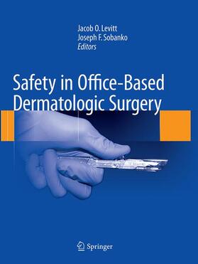 Sobanko / Levitt |  Safety in Office-Based Dermatologic Surgery | Buch |  Sack Fachmedien