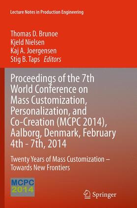 Brunoe / Taps / Nielsen |  Proceedings of the 7th World Conference on Mass Customization, Personalization, and Co-Creation (MCPC 2014), Aalborg, Denmark, February 4th - 7th, 2014 | Buch |  Sack Fachmedien