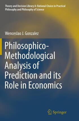 Gonzalez |  Philosophico-Methodological Analysis of Prediction and its Role in Economics | Buch |  Sack Fachmedien