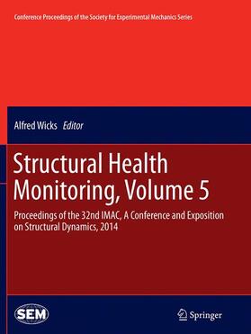 Wicks |  Structural Health Monitoring, Volume 5 | Buch |  Sack Fachmedien