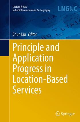 Liu |  Principle and Application Progress in Location-Based Services | Buch |  Sack Fachmedien
