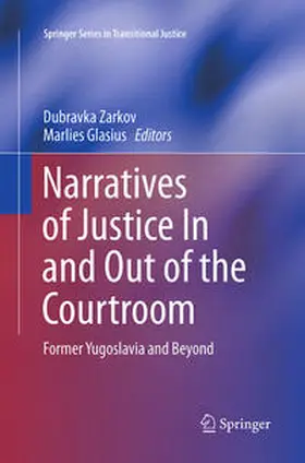 Glasius / Zarkov |  Narratives of Justice In and Out of the Courtroom | Buch |  Sack Fachmedien