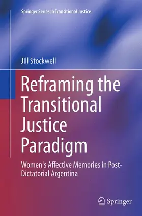 Stockwell |  Reframing the Transitional Justice Paradigm | Buch |  Sack Fachmedien